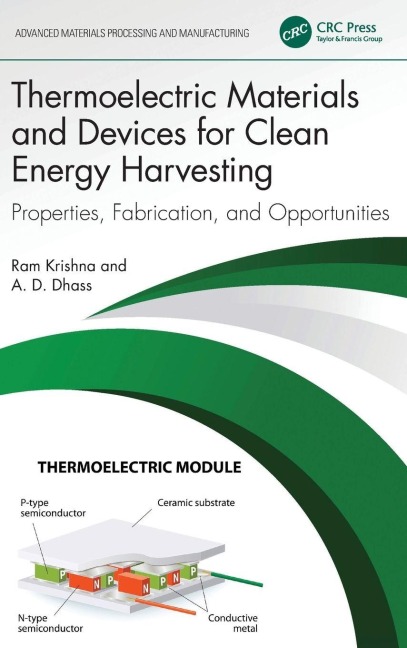 Thermoelectric Materials and Devices for Clean Energy Harvesting - Ram Krishna, A. D. Dhass