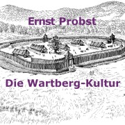 Cover-Bild zum Titel 'Die Wartberg-Kultur' von 'Ernst Probst'