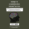 Cover-Bild zum Titel 'Hermetik + Schamanismus + Träume deuten' von 'Wolfgang Sonnscheidt, Yasmin Stenz'
