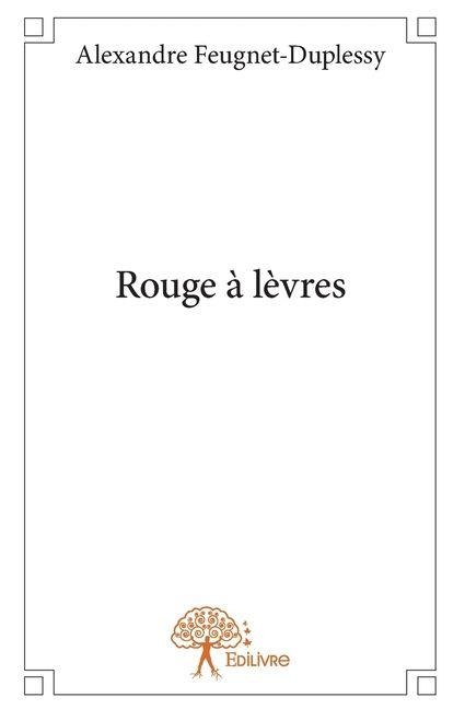 Rouge à lèvres - Alexandre Feugnet-Duplessy
