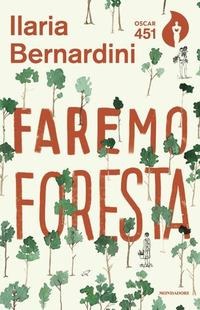 Faremo foresta - Ilaria Bernardini