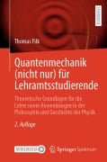 Cover-Bild zum Titel 'Quantenmechanik (nicht nur) für Lehramtsstudierende' von 'Thomas Filk'