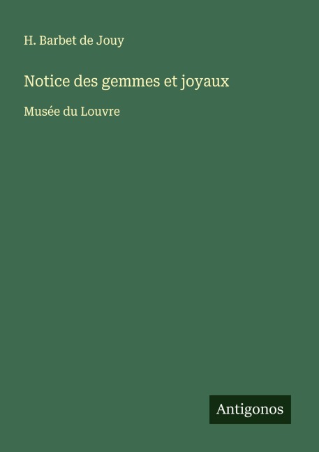 Notice des gemmes et joyaux - H. Barbet de Jouy