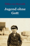Cover-Bild zum Titel 'Jugend ohne Gott' von 'Ödön Von Horváth'
