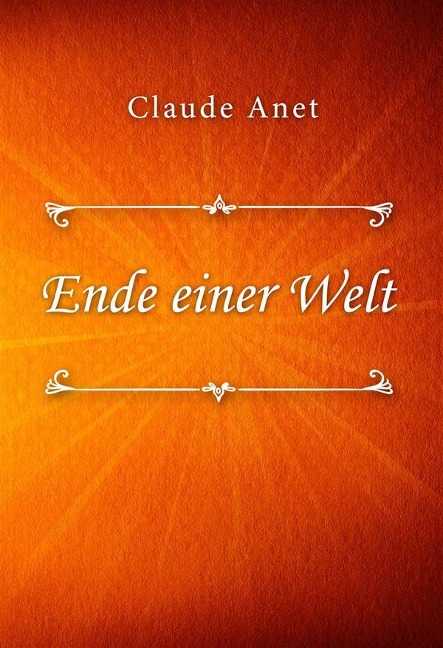 Ende einer Welt - Claude Anet