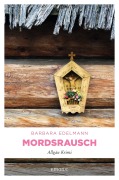 Cover-Bild zum Titel 'Mordsrausch' von 'Barbara Edelmann'