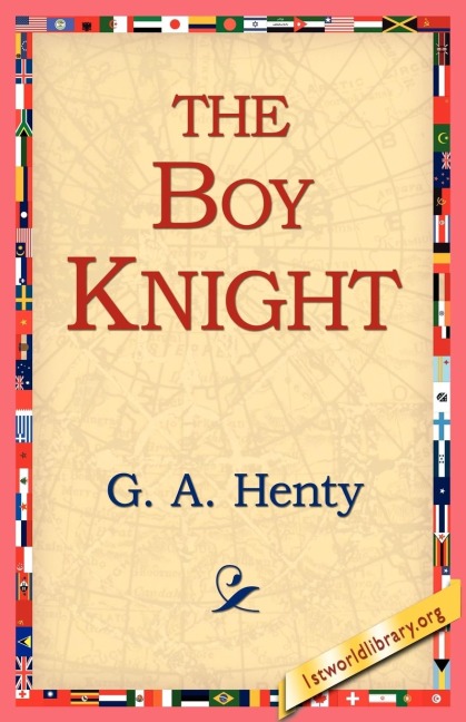 The Boy Knight - G. A. Henty