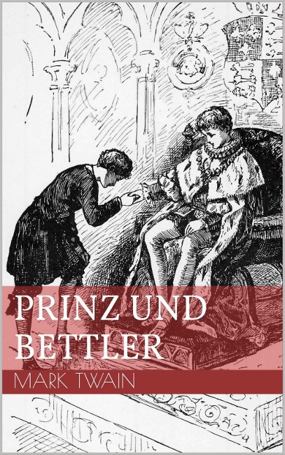 Prinz und Bettler - Mark Twain
