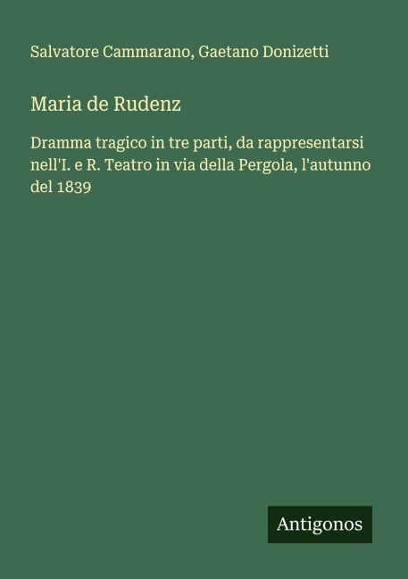 Maria de Rudenz - Salvatore Cammarano, Gaetano Donizetti