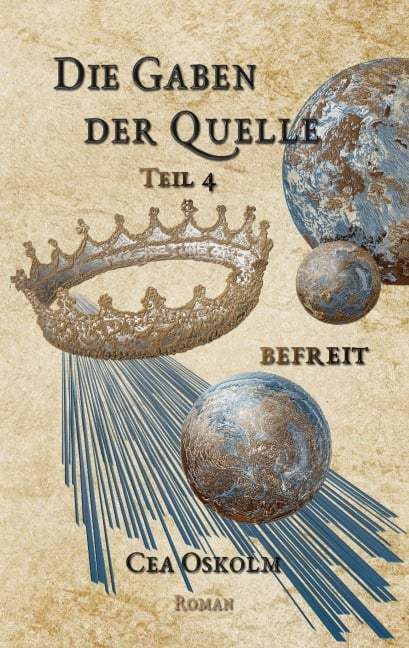 Die Gaben der Quelle Teil 4 - Cea Oskolm