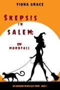 Cover-Bild zum Titel 'Skeptiker in Salem: Eine Mordsfolge (Ein Hexen-Cosy-Krimi - Band 1)' von 'Fiona Grace'