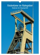 Fördertürme im Ruhrgebiet - Skulpturen der Vergangenheit (Wandkalender 2026 DIN A3 hoch), CALVENDO Monatskalender - Hermann Koch
