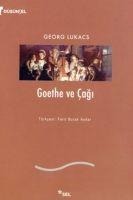 Goethe ve Cagi - Georg Lukács