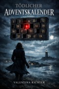 Cover-Bild zum Titel 'Tödlicher Adventskalender' von 'Valentina Richter'