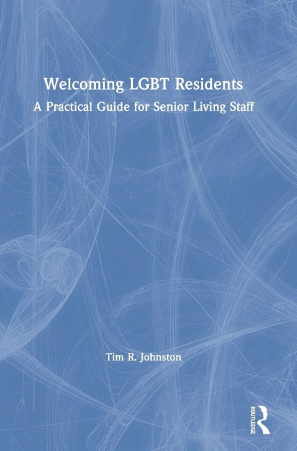 Welcoming LGBT Residents - Tim R. Johnston