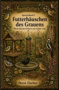 Cover-Bild zum Titel 'Faunatastisch® Spezial Band 3  Futterhäuschen des Grauens' von 'Horst Fischer'