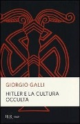 Cover-Bild zum Titel 'Hitler e la cultura occulta' von 'Giorgio Galli'