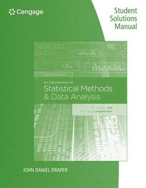 Student Solutions Manual for Ott/Longnecker's an Introduction to Statistical Methods and Data Analysis, 7th - R. Ott, Micheal Longnecker