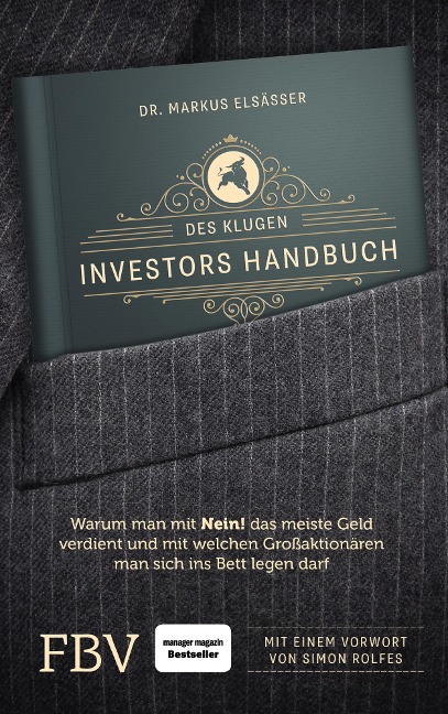 Des klugen Investors Handbuch - Markus Elsässer, Simon Rolfes