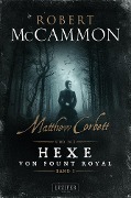 Cover-Bild zum Titel 'MATTHEW CORBETT und die Hexe von Fount Royal (Band 1)' von 'Robert McCammon'