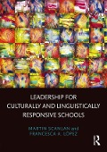 Cover-Bild zum Titel 'Leadership for Culturally and Linguistically Responsive Schools' von 'Martin Scanlan, Francesca A. López'