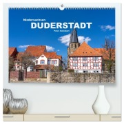 Cover-Bild zum Titel 'Niedersachsen - Duderstadt (hochwertiger Premium Wandkalender 2026 DIN A2 quer), Kunstdruck in Hochglanz' von 'Peter Schickert'