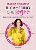Cover-Bild zum Titel 'Il camerino che sogno. Guida pratica allo stile per vestire la tua vanità' von 'Ilenia Piscopo'