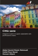 Cover-Bild zum Titel 'Città sane' von 'Abdul Hamid Malek Mahmudi, Vahid Pour Basat, Hassan Alijani'