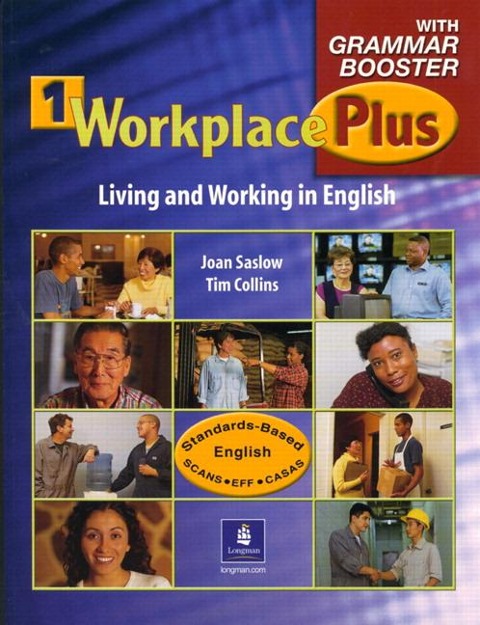 Workplace Plus 1 with Grammar Booster Pre- And Post-Tests & Achievement Tests - Joan Saslow, Tim Collins