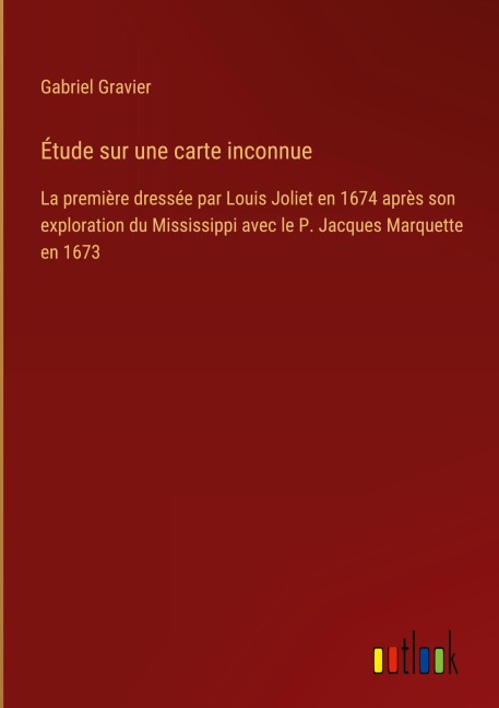 Étude sur une carte inconnue - Gabriel Gravier