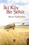 Cover-Bild zum Titel 'Iki Köy Bir Sehir' von 'Berna Nalbantlar'