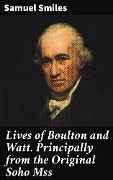 Cover-Bild zum Titel 'Lives of Boulton and Watt. Principally from the Original Soho Mss' von 'Samuel Smiles'