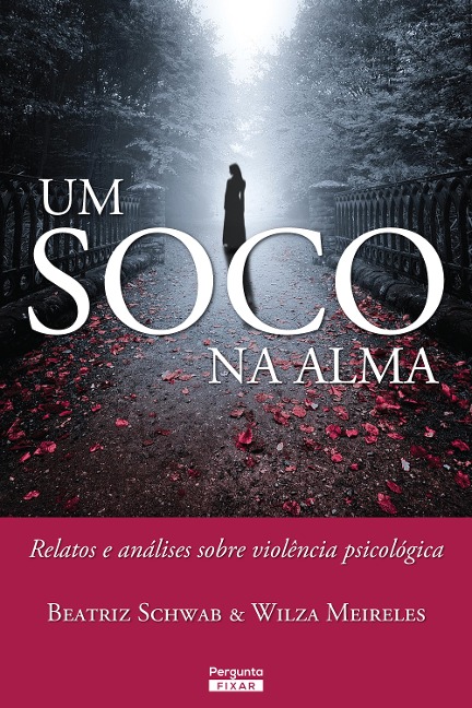 Um soco na alma - Beatriz Schwab, Wilza Meireles