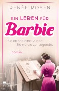 Cover-Bild zum Titel 'Ein Leben für Barbie' von 'Renée Rosen'