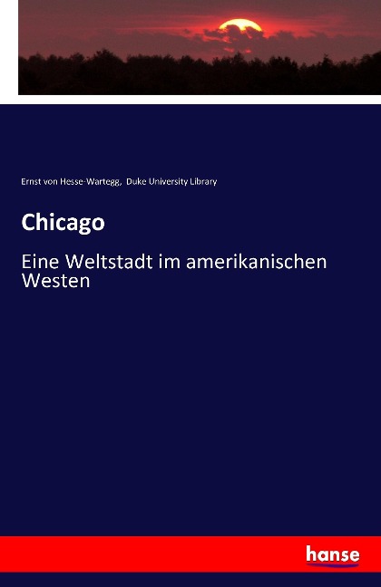 Chicago - Ernst Von Hesse-Wartegg