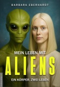 Cover-Bild zum Titel 'Mein Leben mit Aliens' von 'Barbara Eberhardt'