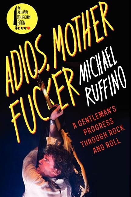 Adios, Motherfucker - Michael Ruffino, Michael Ruffino