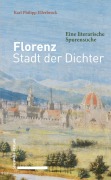 Cover-Bild zum Titel 'Florenz - Stadt der Dichter' von 'Karl Philipp Ellerbrock'