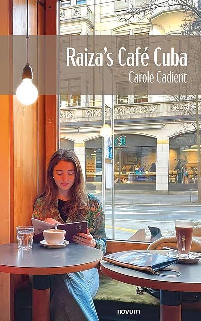 Raiza's Café Cuba - Carole Gadient