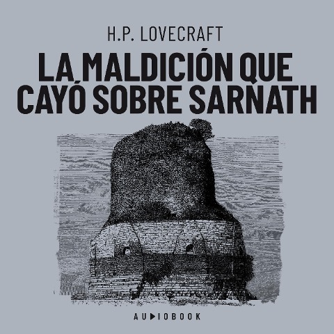 La maldición que cayó sobre Sarnath - H. P. Lovecraft