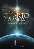 Cover-Bild zum Titel 'El Cuarto Planeta' von 'Juan Escalante'
