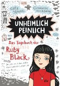 Unheimlich peinlich - Das Tagebuch der Ruby Black - Cally Stronk
