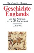 Cover-Bild zum Titel 'Geschichte Englands Bd. 1: Von den Anfängen bis zum 15. Jahrhundert' von 'Karl-Friedrich Krieger'
