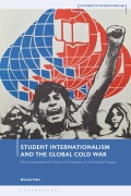 Cover-Bild zum Titel 'Student Internationalism and the Global Cold War' von 'Mikulás Pesta'