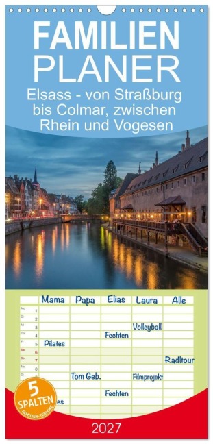 Familienplaner 2027 - Elsass - von Straßburg bis Colmar, zwischen Rhein und Vogesen mit 5 Spalten (Wandkalender, 21 x 45 cm) CALVENDO - Stephan Käufer