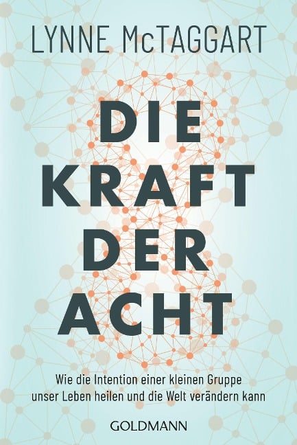 Die Kraft der Acht - Lynne Mctaggart