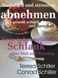Cover-Bild zum Titel 'Natürlich und stressfrei abnehmen - gesund, schnell und dauerhaft' von 'Conrad Schiller, Teresa Schiller'