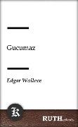 Cover-Bild zum Titel 'Gucumaz' von 'Edgar Wallace'