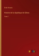 Cover-Bild zum Titel 'Histoire de la république de Gênes' von 'Émile Vincens'