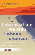Cover-Bild zum Titel 'Lebenskrisen werden Lebenschancen' von 'Verena Kast'